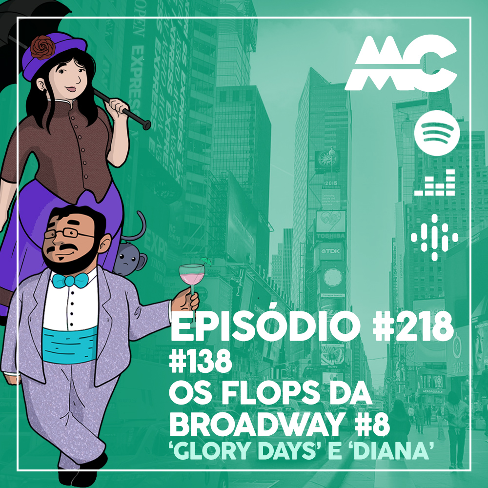 #138 – Os Flops da Broadway #8 – ‘Glory Days’ e ‘Diana – The Musical’