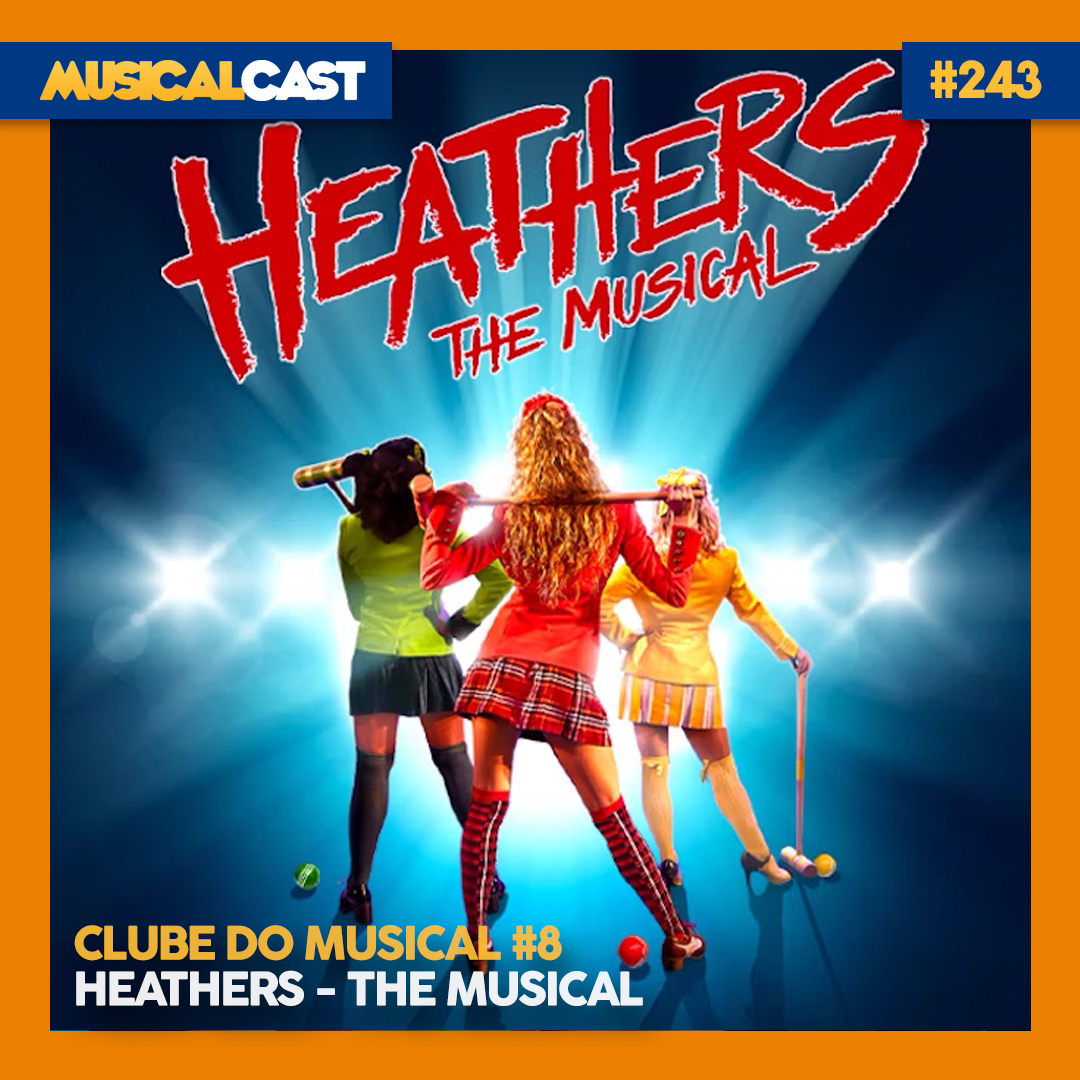 Clube do Musical #8 – Heathers, The Musical