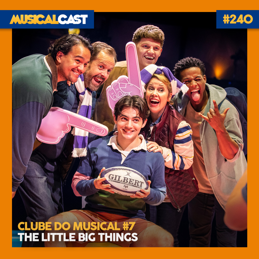 Clube do Musical #7 – The Little Big Things